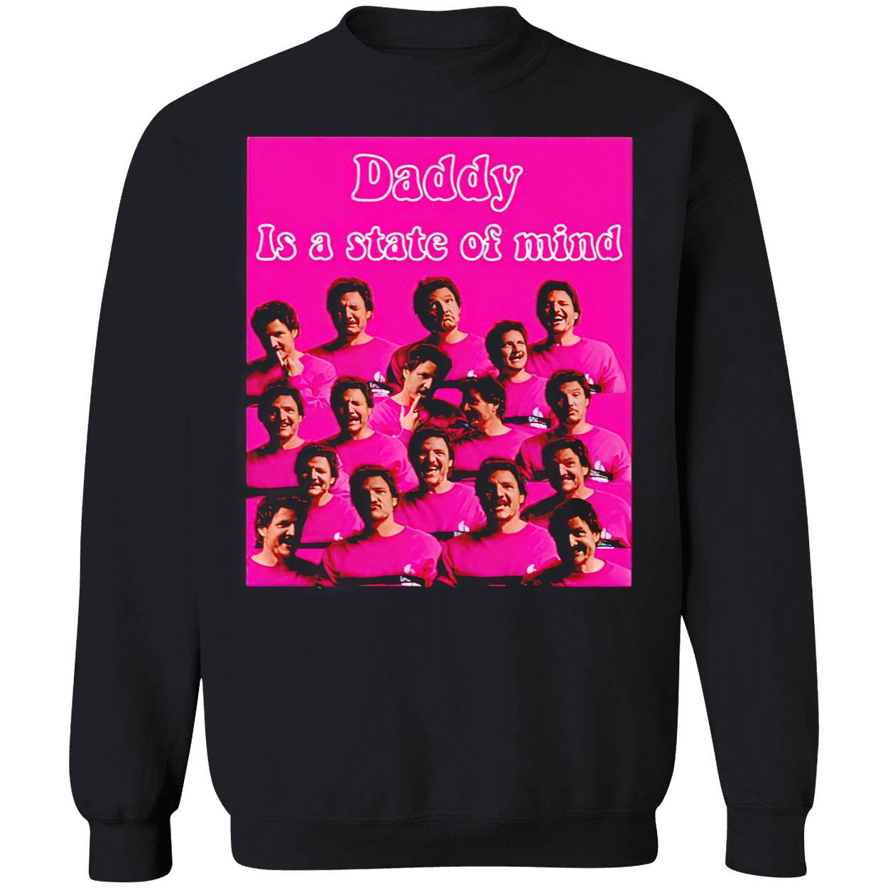 Daddy Is State Of Mind Pedro Pascal Pink Meme Shirt Daddy Is State Of Mind Pedro Pascal Pink Meme Shirt