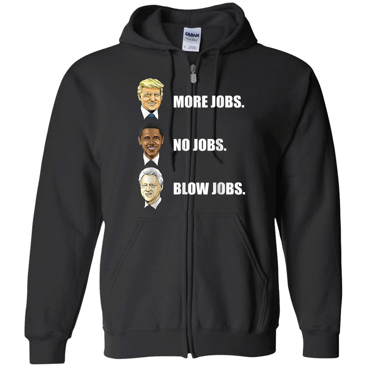 More Jobs No Jobs Blow Jobs Shirt More Jobs No Jobs Blow Jobs Shirt