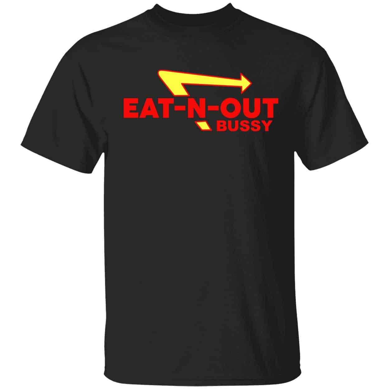 Eat N Out B*Ssy Shirt Eat N Out B*Ssy Shirt