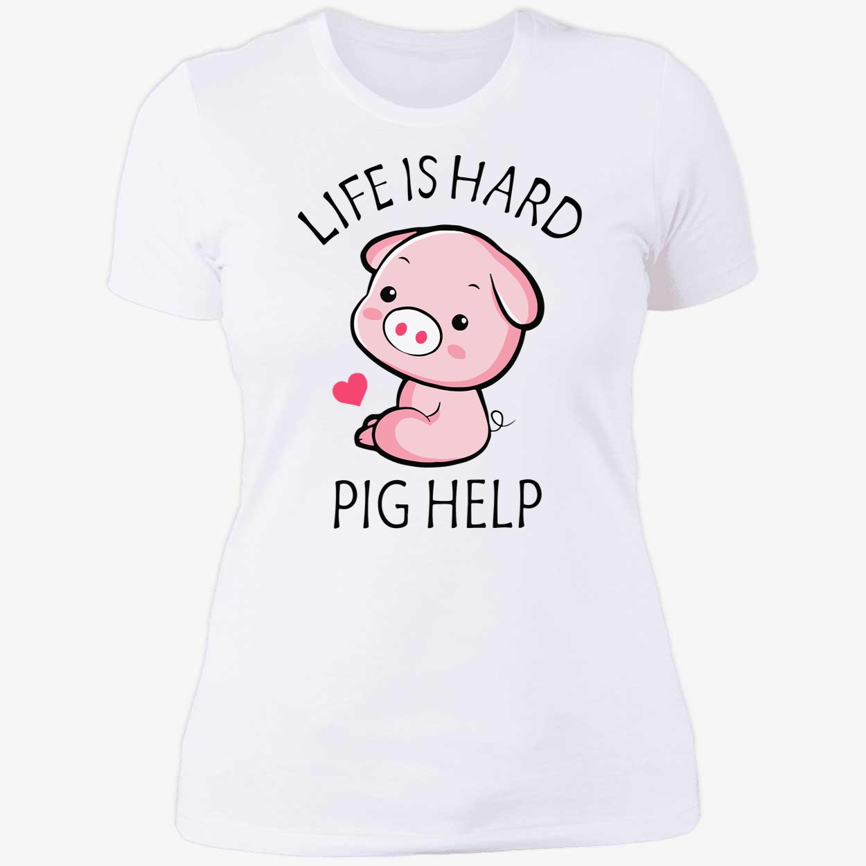 Life Is Hard Pig Help Shirt Life Is Hard Pig Help Shirt