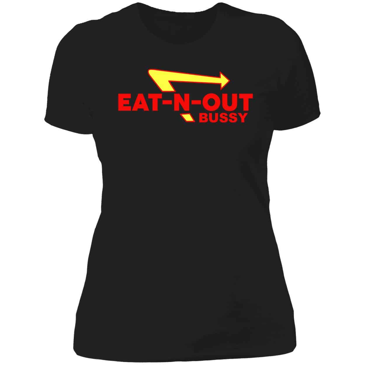 Eat N Out B*Ssy Shirt Eat N Out B*Ssy Shirt