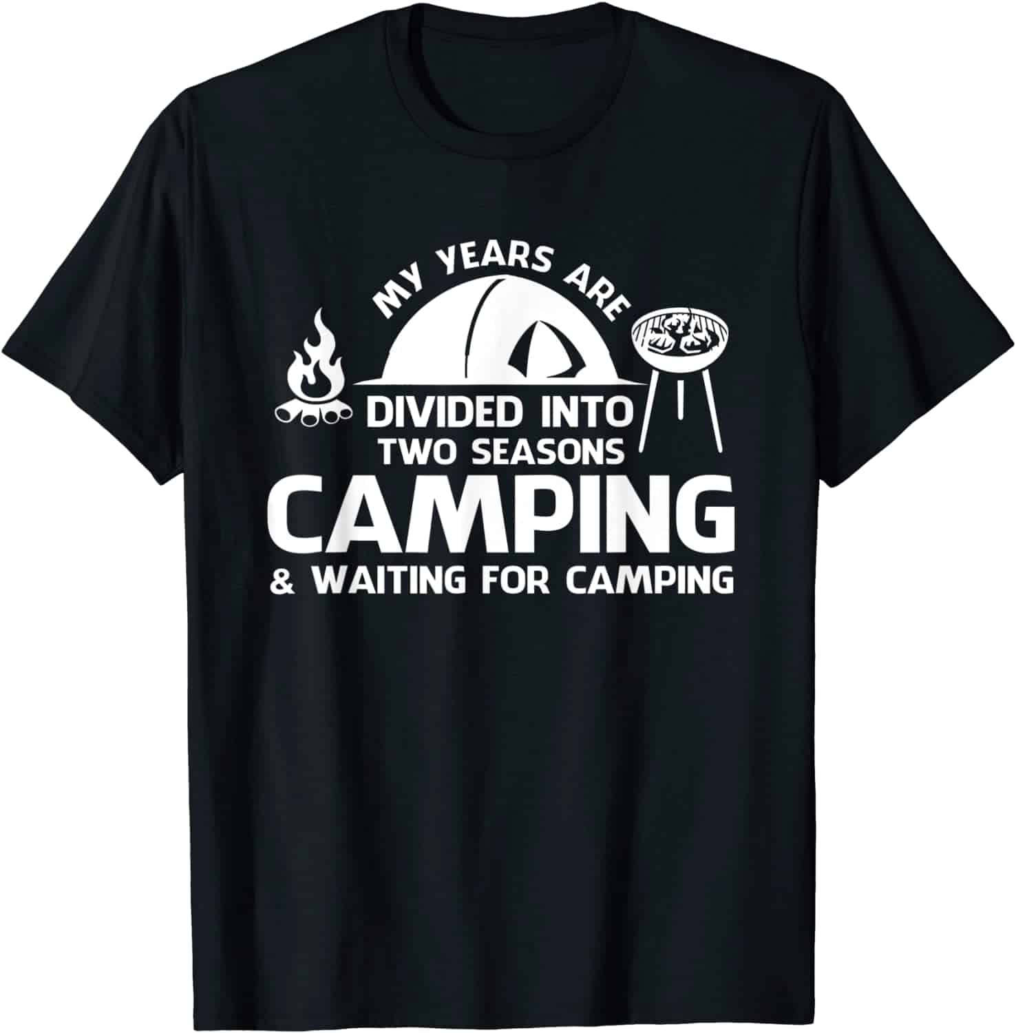 My Years Are Divided Into Two Seasons Camping And Waiting Shirt My Years Are Divided Into Two Seasons Camping And Waiting Shirt