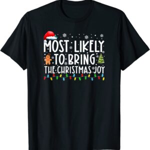 Most Likely To Bring The Christmas Joy Shirt