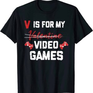 V Is For Video Games Valentine’S Day Gamer Shirt