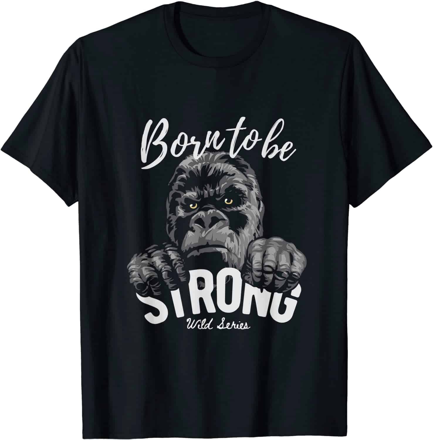 Born To Be Strong Wild Series Shirt Born To Be Strong Wild Series Shirt