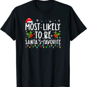 Most Likely To Be Santa’S Favorite Christmas Shirt