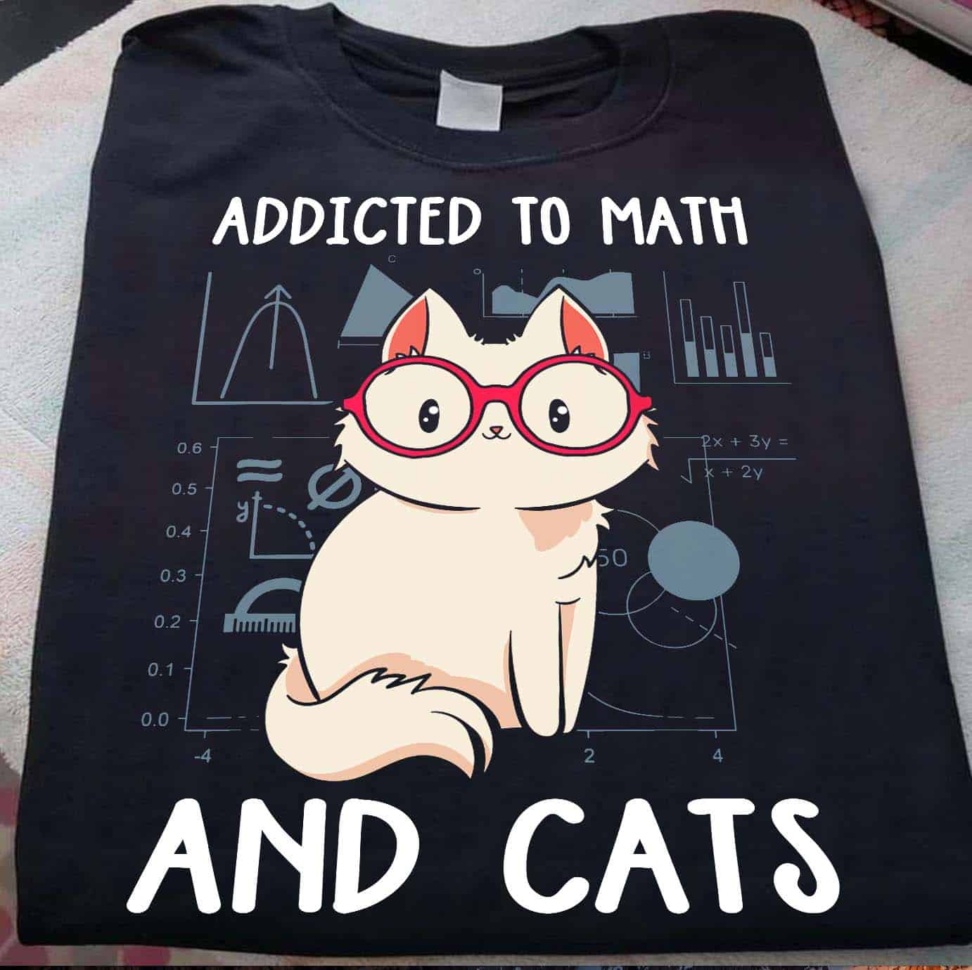 Addicted To Math And Cats ShIrt Addicted To Math And Cats ShIrt