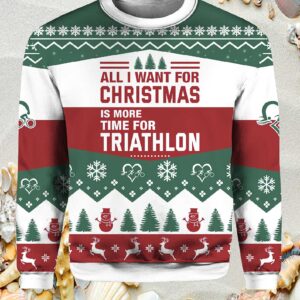 All I Want For Christmas Is Triathlon Christmas Ugly Sweater.jpg