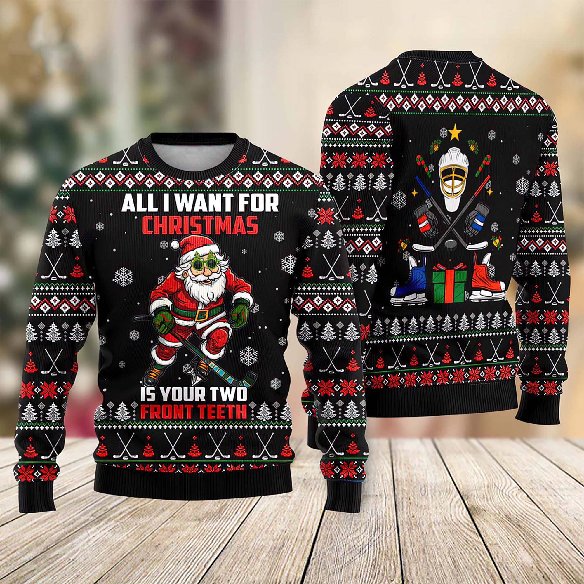 All I Want For Christmas Two Front Teeth Santa Hockey Christmas Sweater