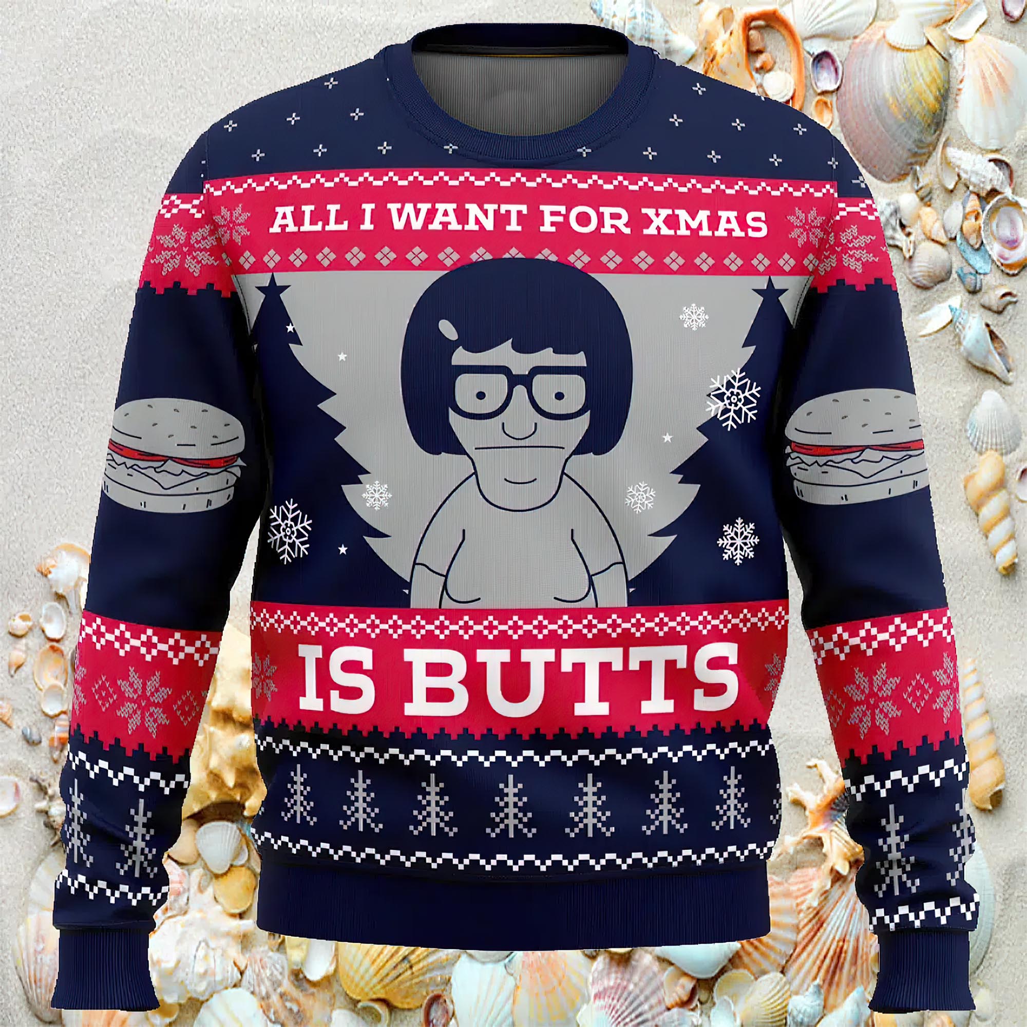All I Want For Xmas Is Butts Bobs Burgers Ugly Christmas Sweater