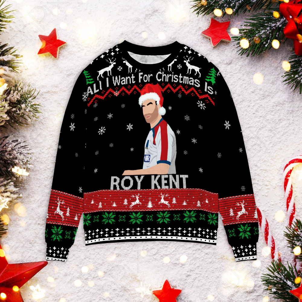 All I Want For Christmas Is Roy Kent Sweater All I Want For Christmas Is Roy Kent Sweater