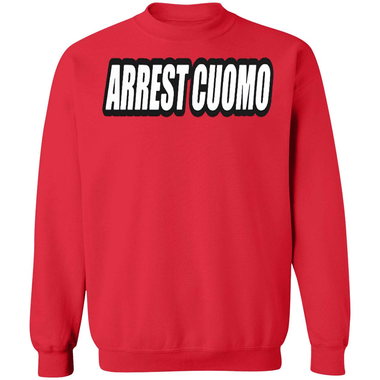 Arrest Cuomo Shirt Arrest Cuomo Shirt