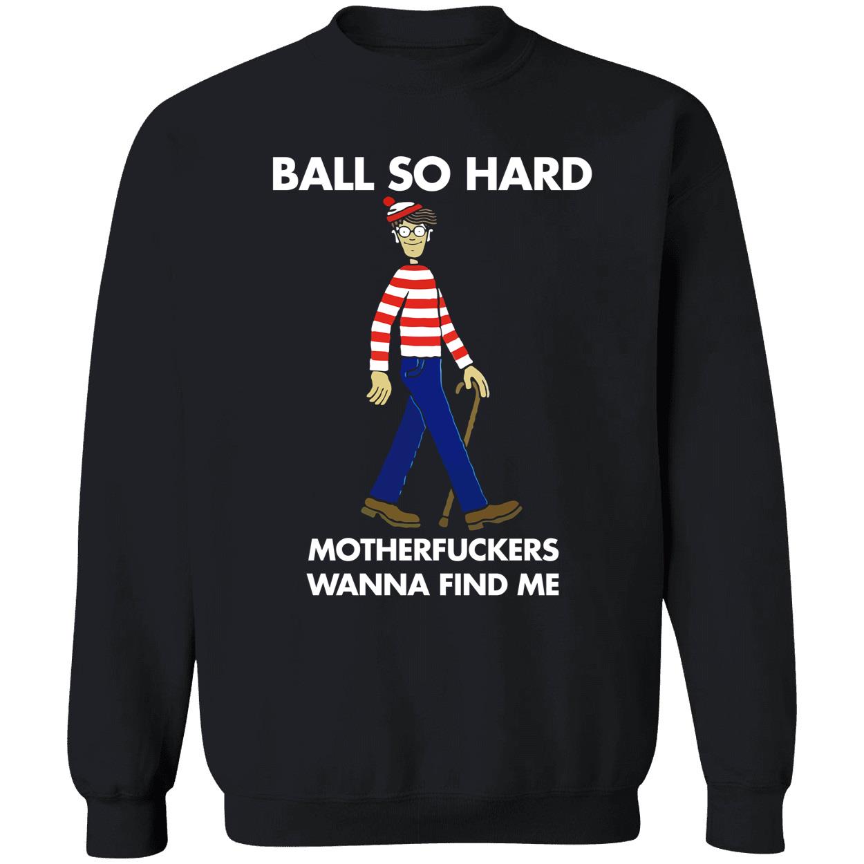 Ball So Hard Waldo Shirt Ball So Hard Waldo Shirt