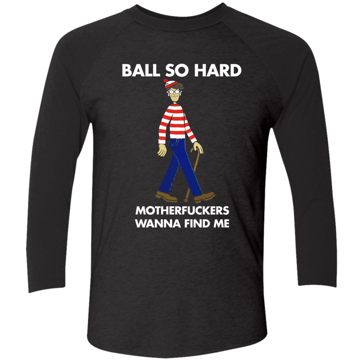 Ball So Hard Waldo Shirt Ball So Hard Waldo Shirt