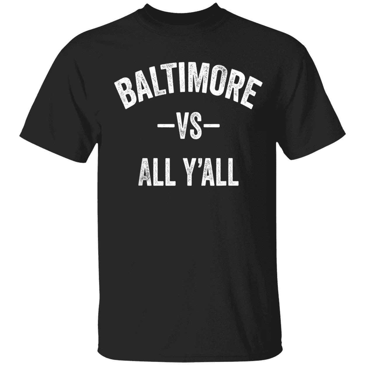 Baltimore Vs All Y’All Shirt Baltimore Vs All Y’All Shirt