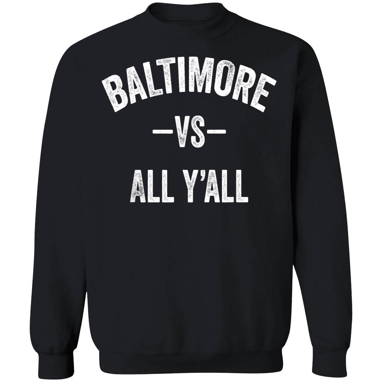 Baltimore Vs All Y’All Shirt Baltimore Vs All Y’All Shirt