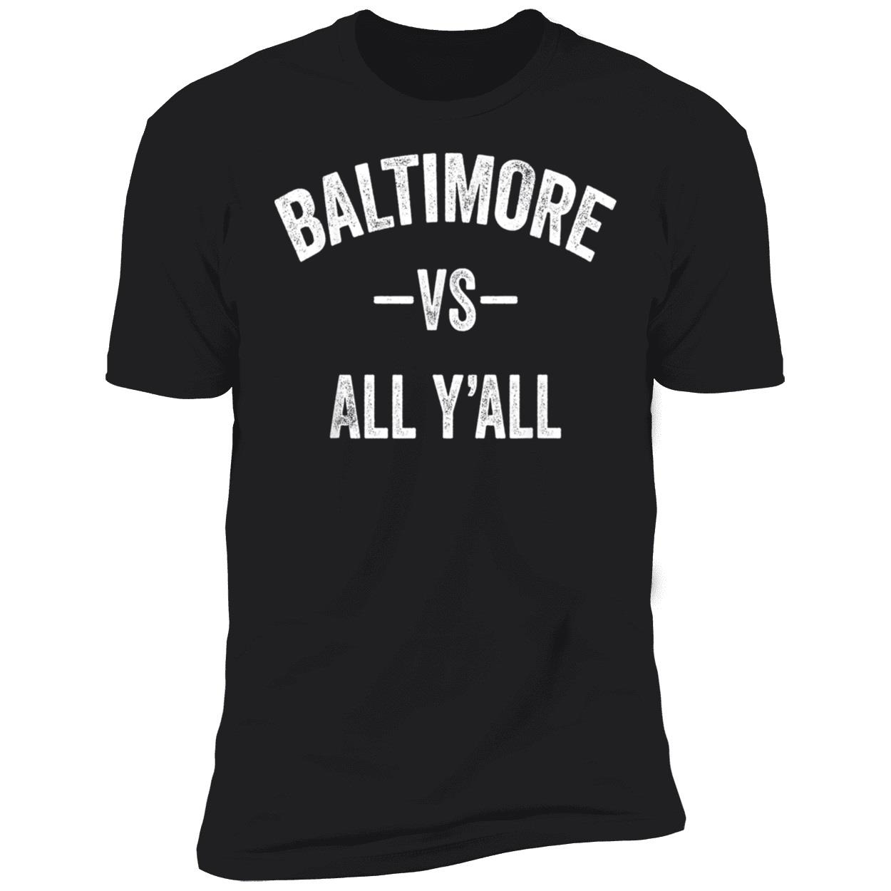 Baltimore Vs All Y’All Shirt Baltimore Vs All Y’All Shirt