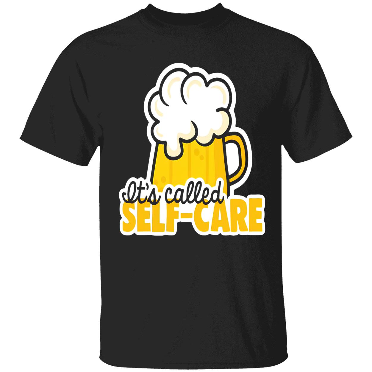 Beer It’S Called Self Care Shirt