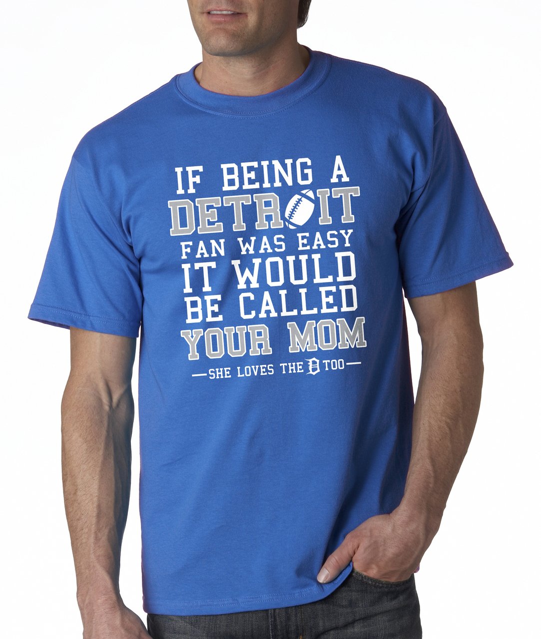 If Being A Detroit Fan Was Easy It Would Be Called Your Mom Shirt If Being A Detroit Fan Was Easy It Would Be Called Your Mom Shirt