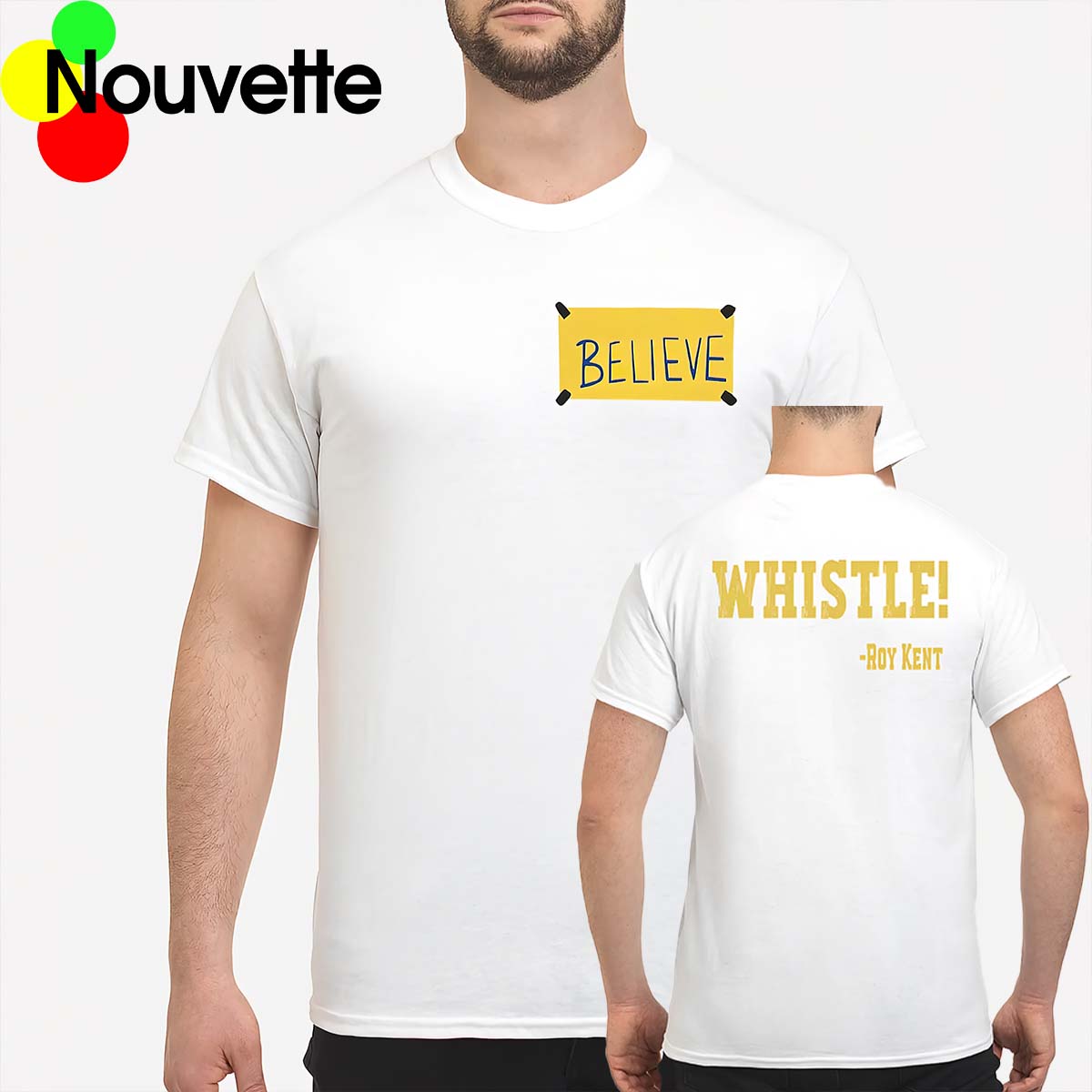 Believe Whistle Roy Kent Shirt Believe Whistle Roy Kent Shirt
