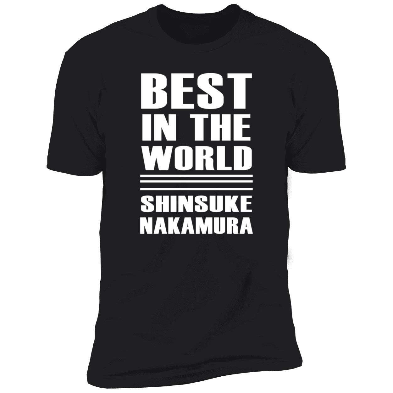 Best In The World Shinsuke Nakamura Shirt Best In The World Shinsuke Nakamura Shirt