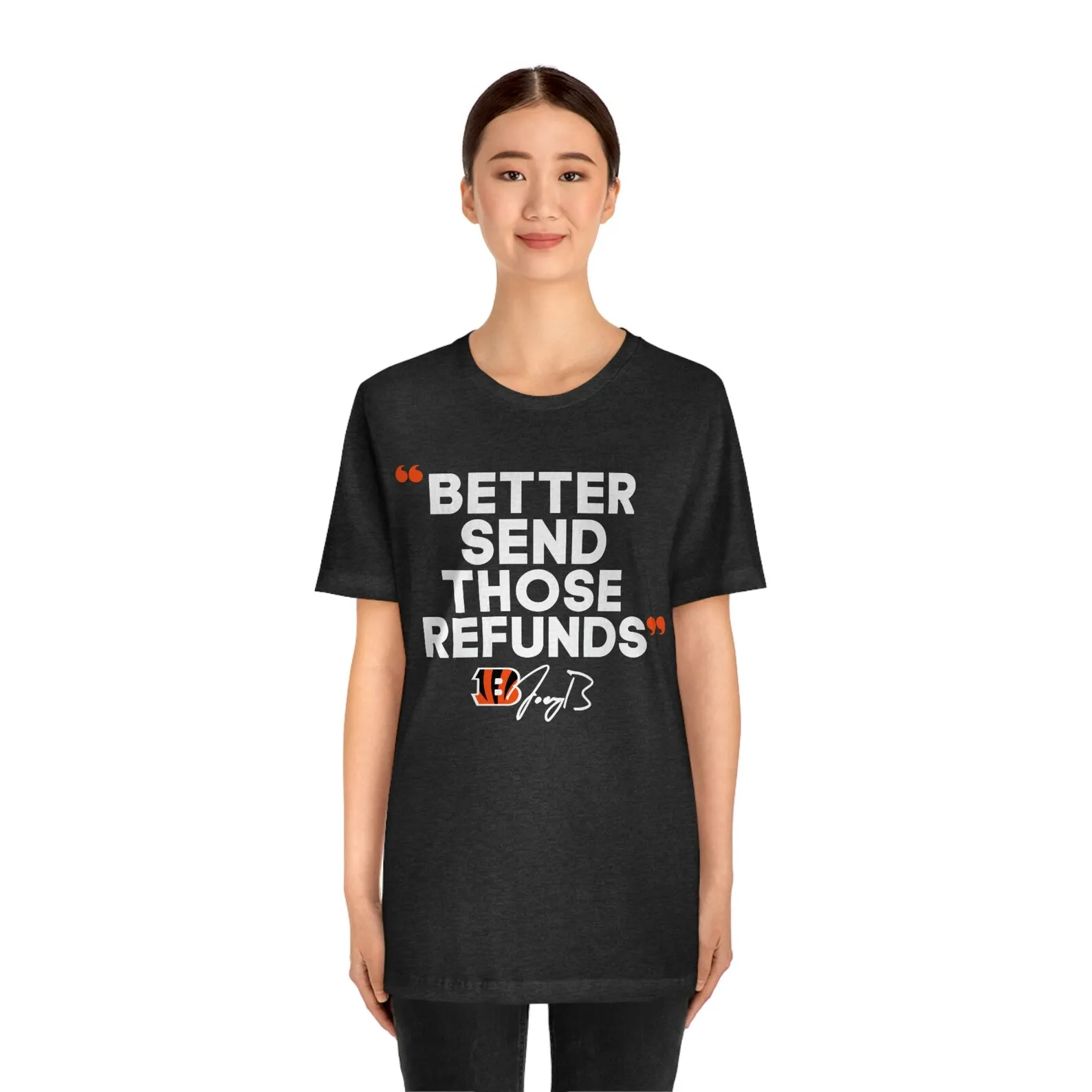 Nouvette Joe Burrow Better Send Those Refunds T-Shirt Nouvette Joe Burrow Better Send Those Refunds T-Shirt