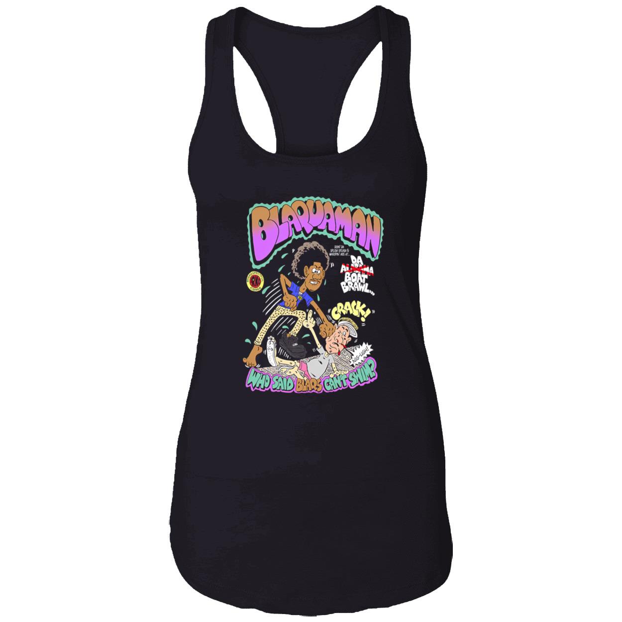 Blaquaman Who Said Blaqs Cant Swim Shirt Blaquaman Who Said Blaqs Cant Swim Shirt