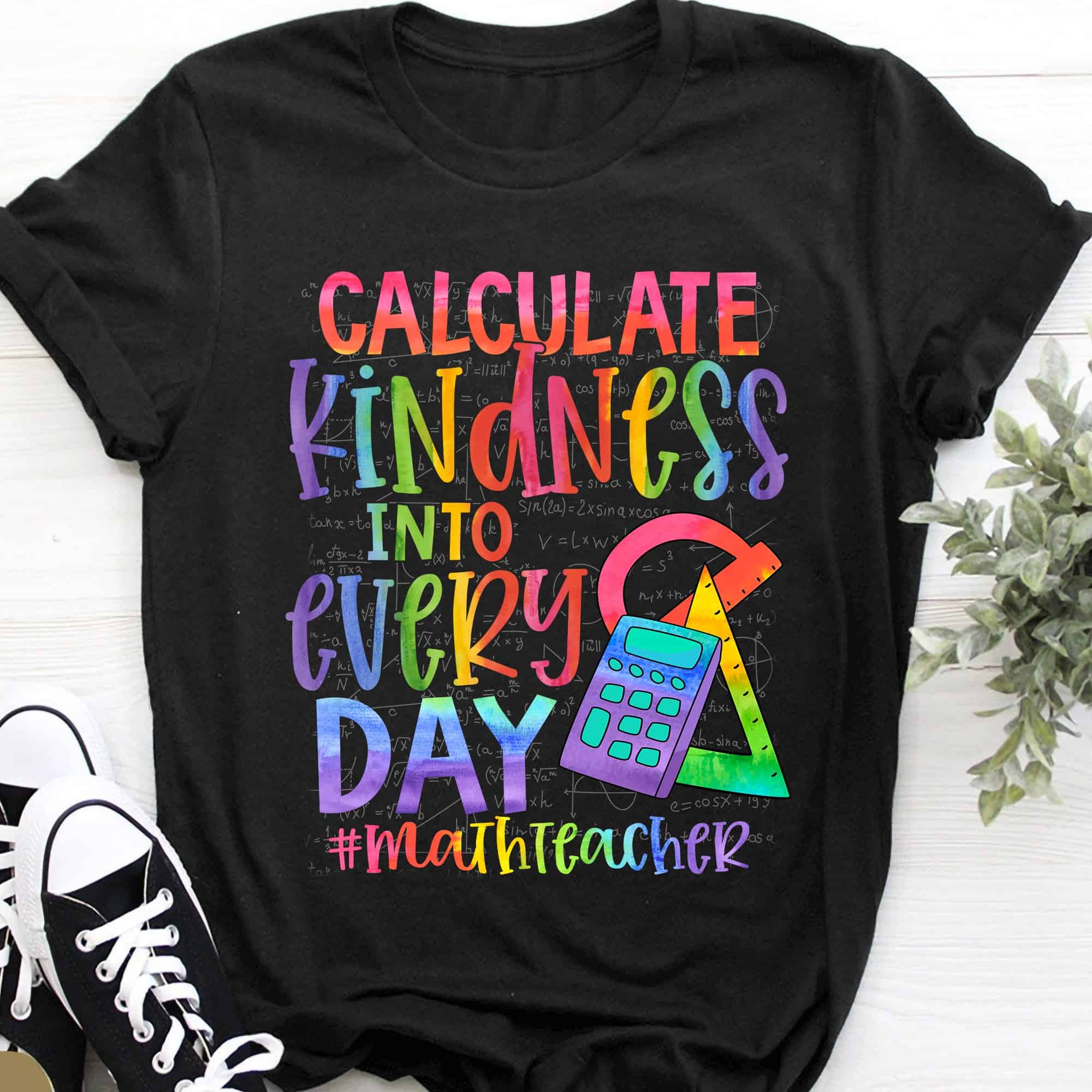 Calculate Kindness Into Everyday Math Teacher Shirt Calculate Kindness Into Everyday Math Teacher Shirt