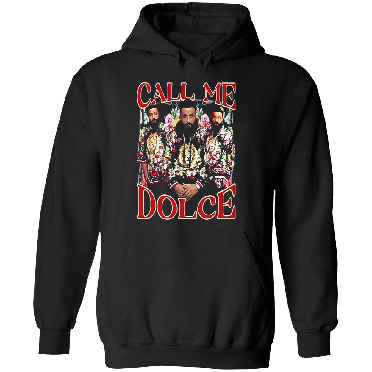Call Me Dolce Dj Khaled Shirt Call Me Dolce Dj Khaled Shirt