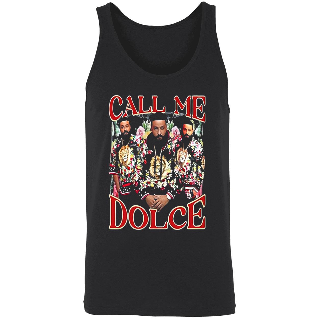Call Me Dolce Dj Khaled Shirt Call Me Dolce Dj Khaled Shirt