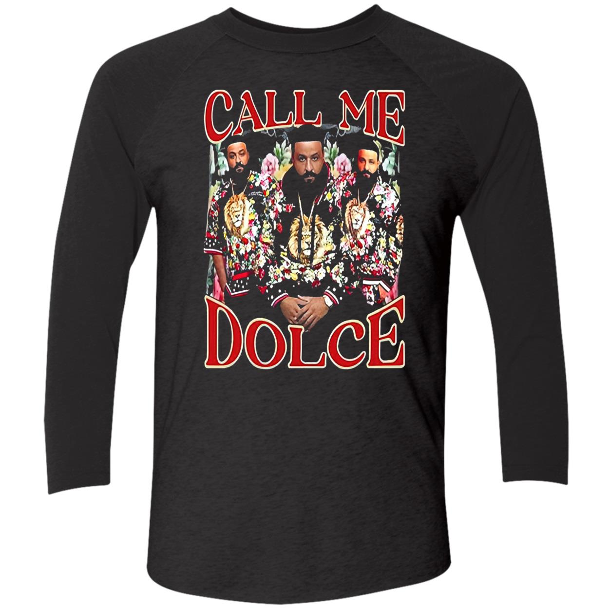 Call Me Dolce Dj Khaled Shirt Call Me Dolce Dj Khaled Shirt