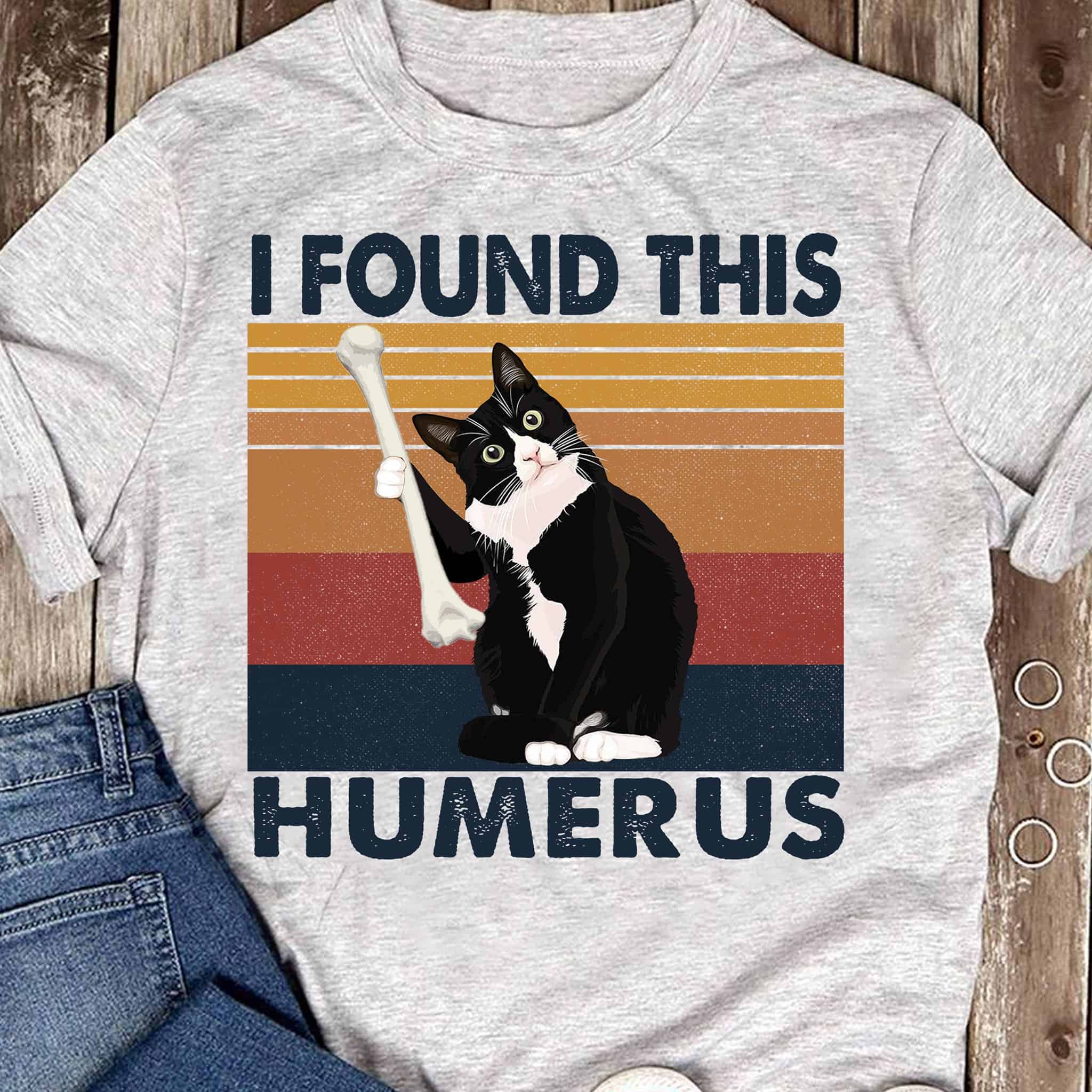 Black Cat I Found This Humerus Shirt Black Cat I Found This Humerus Shirt