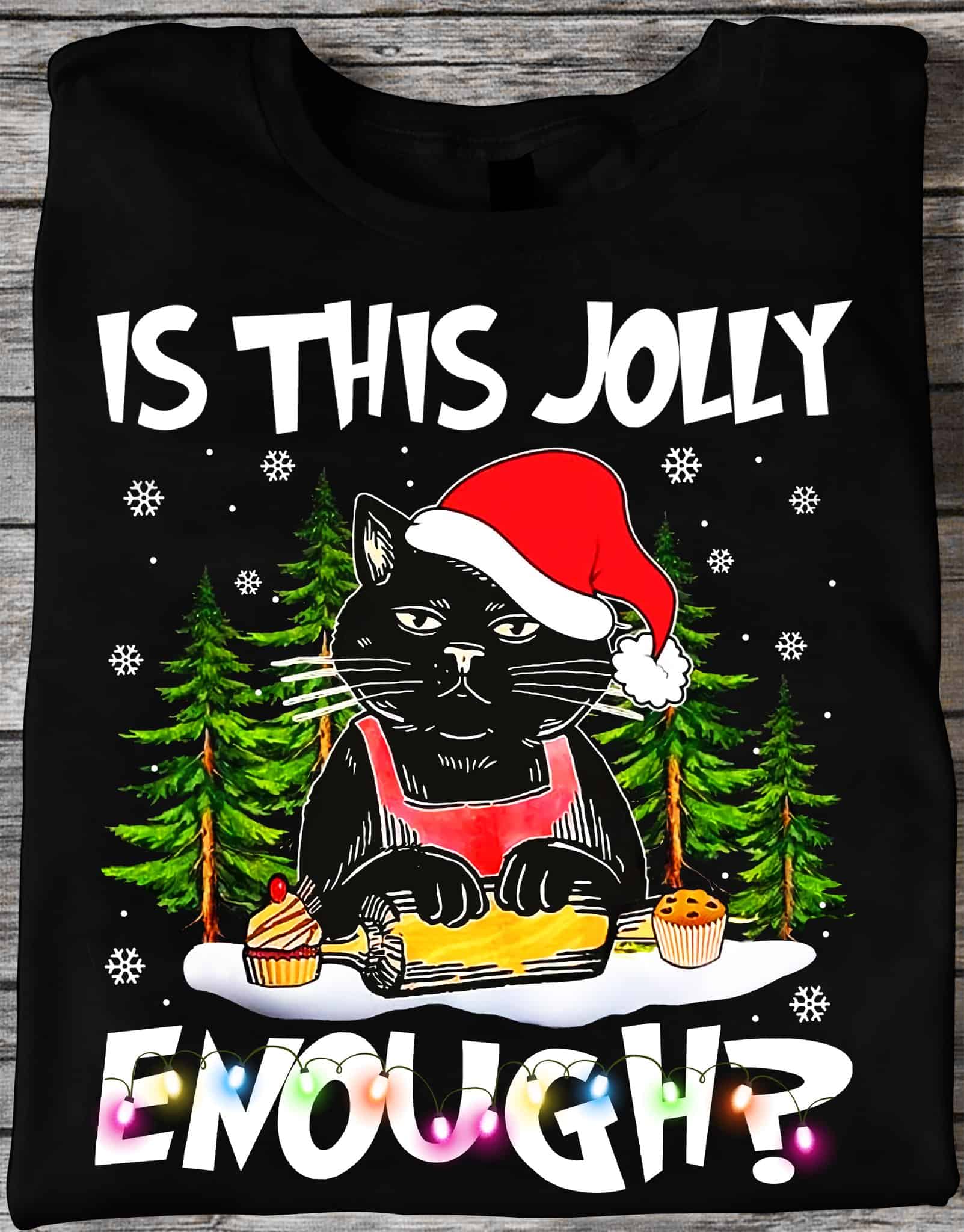 Black Cat Is This Jolly Enough Shirt Black Cat Is This Jolly Enough Shirt