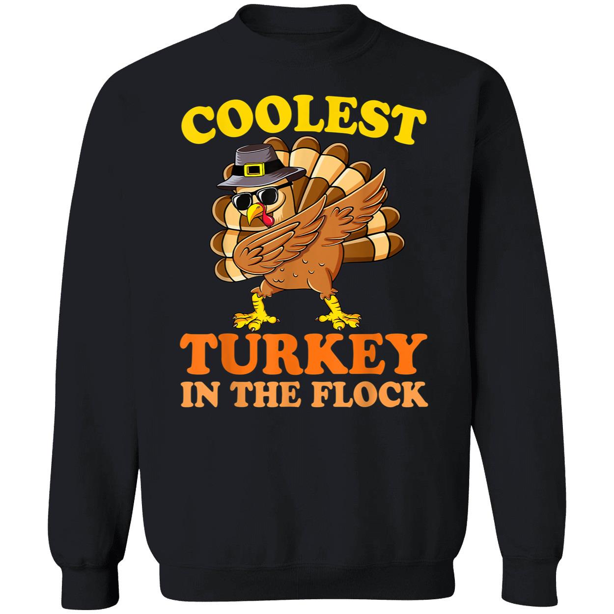 Coolest Turkey In The Flock Shirt Coolest Turkey In The Flock Shirt