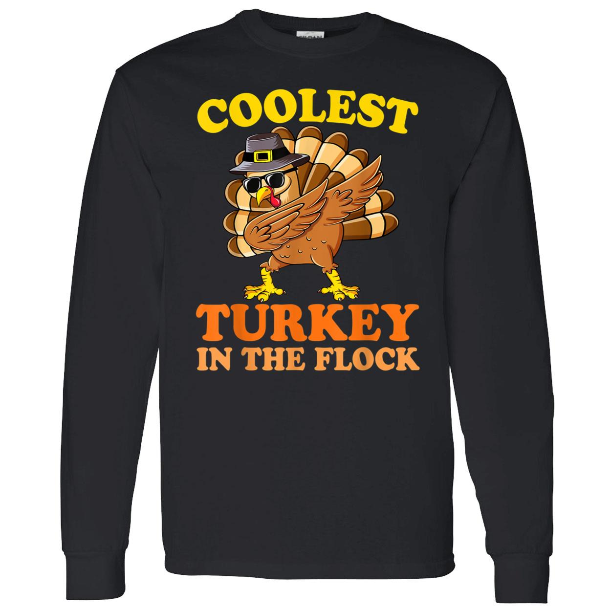 Coolest Turkey In The Flock Shirt Coolest Turkey In The Flock Shirt