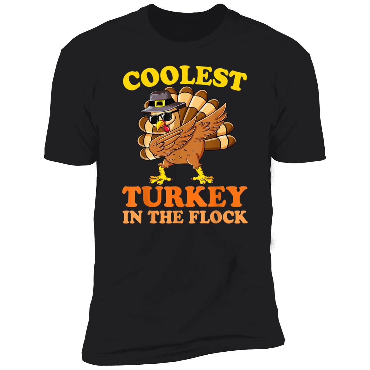 Coolest Turkey In The Flock Shirt Coolest Turkey In The Flock Shirt
