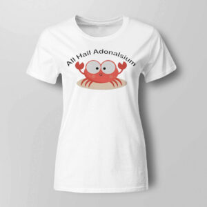 Crab All Hail Adonalsium Shirt 1 Crab All Hail Adonalsium Shirt