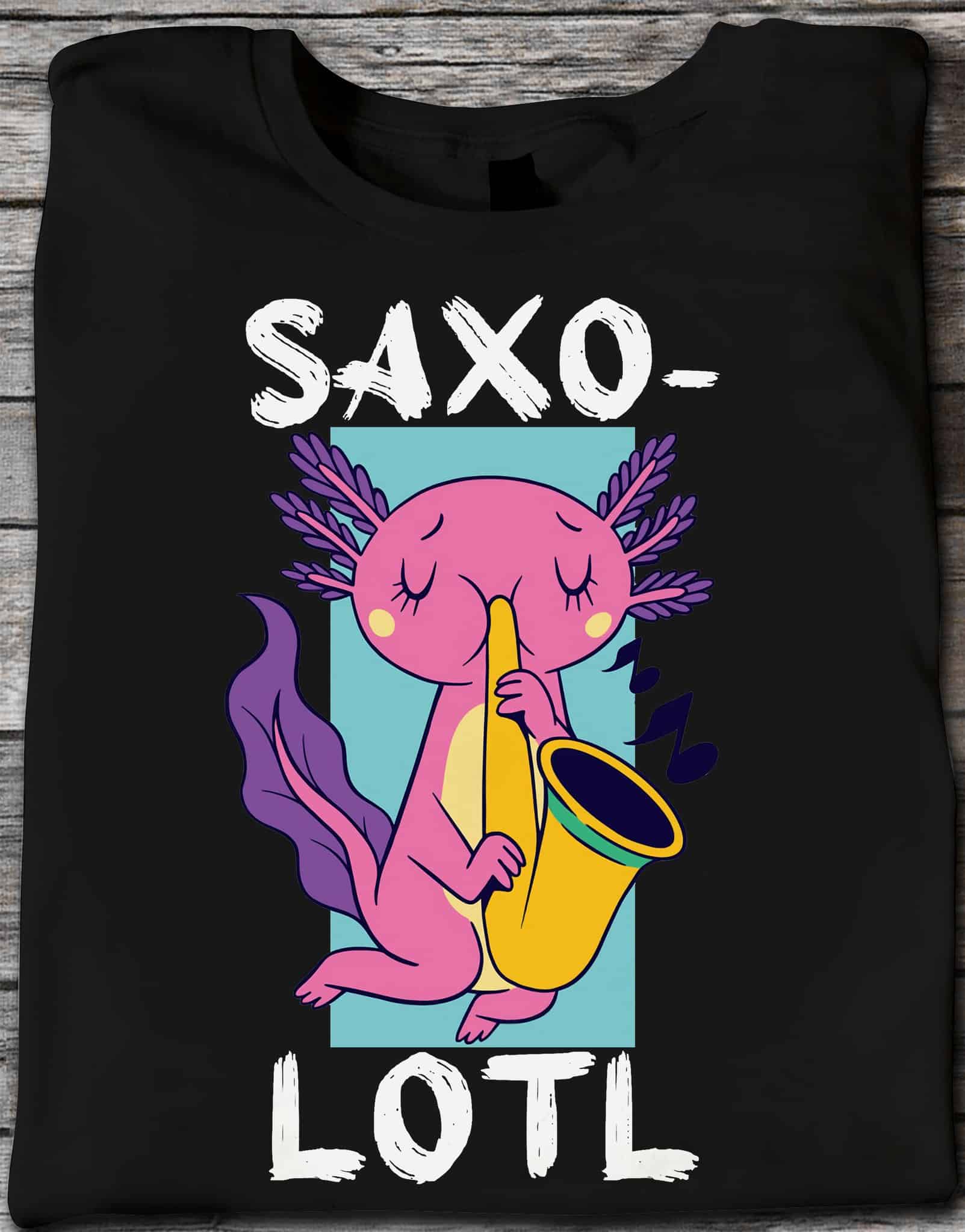 Axolotl Saxolotl Saxophone Shirt Axolotl Saxolotl Saxophone Shirt