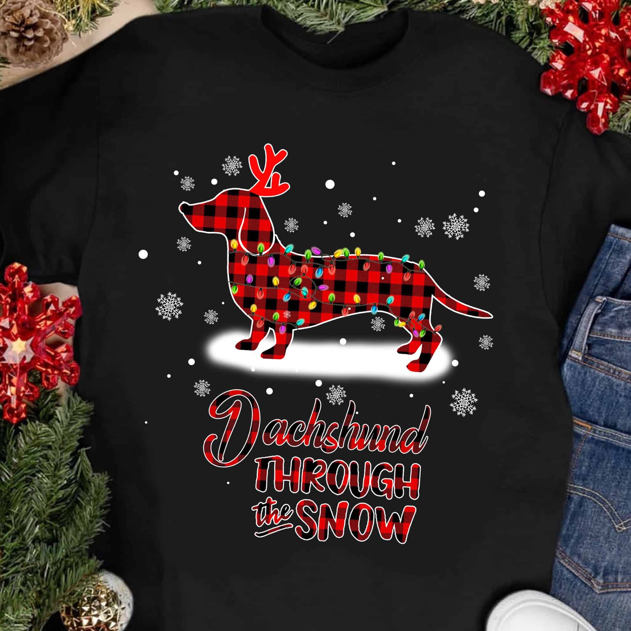 Dachshund Through The Snow Christmas Shirt Dachshund Through The Snow Christmas Shirt