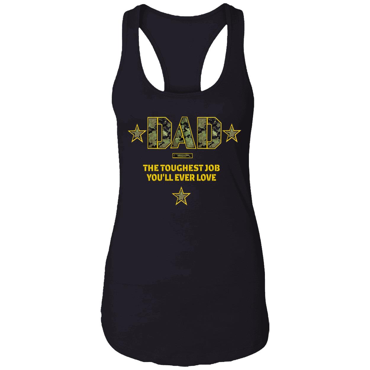 Dad The Toughest Job You’Ll Ever Love Shirt Dad The Toughest Job You’Ll Ever Love Shirt