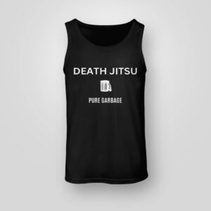 Death Jitsu Pure Garbage shirt1