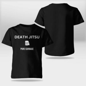 Death Jitsu Pure Garbage shirt2