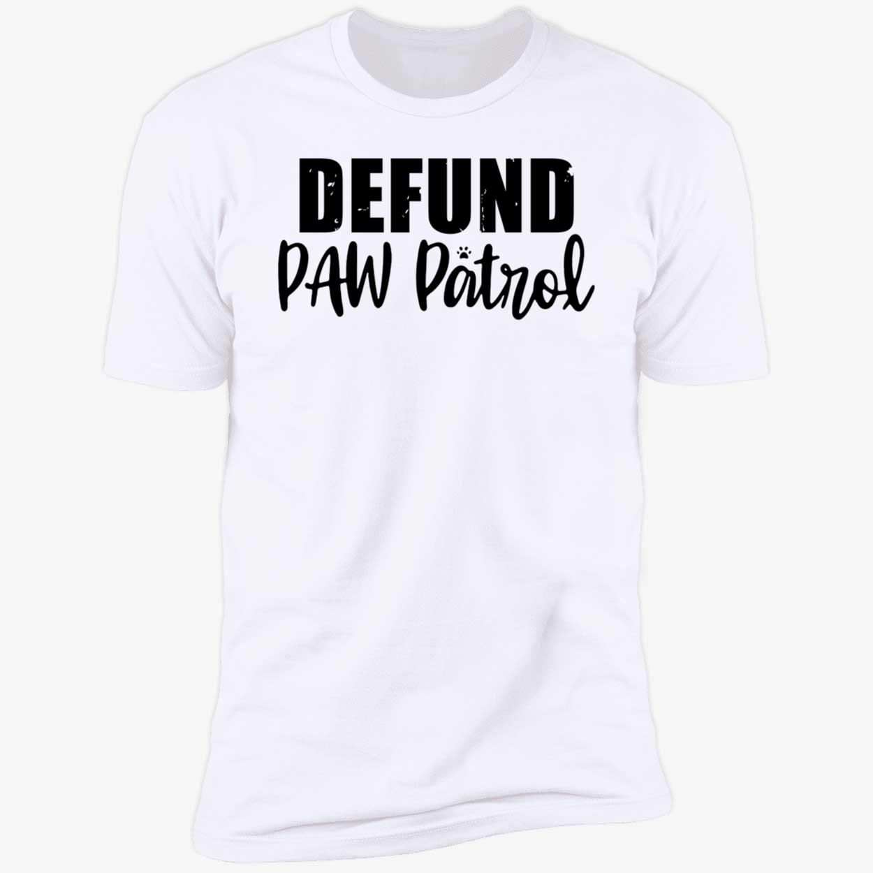 Defund Paw Patrol Shirt Defund Paw Patrol Shirt