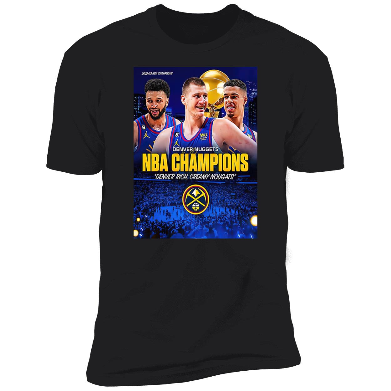 Denver Rich Creamy Nougats 2022-2023 Championship Shirt Denver Rich Creamy Nougats 2022-2023 Championship Shirt