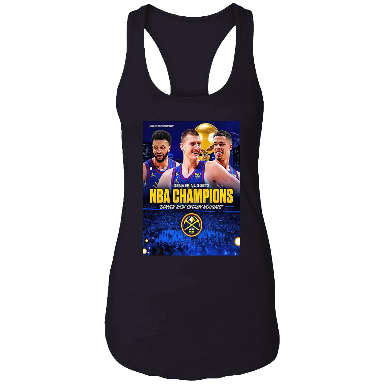 Denver Rich Creamy Nougats 2022-2023 Championship Shirt Denver Rich Creamy Nougats 2022-2023 Championship Shirt
