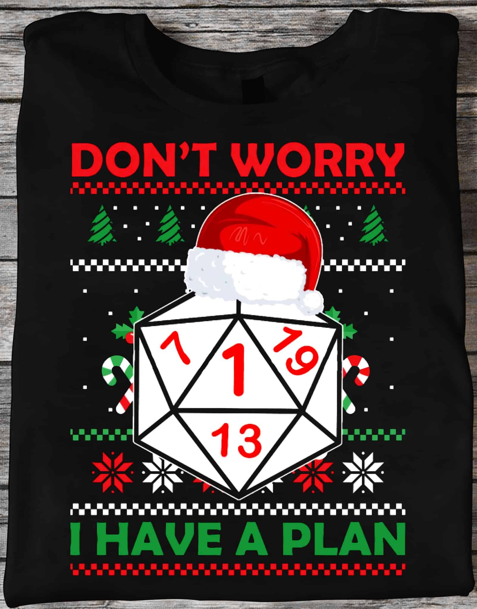 Don’T Worry I Have A Plan Christmas Shirt Don’T Worry I Have A Plan Christmas Shirt