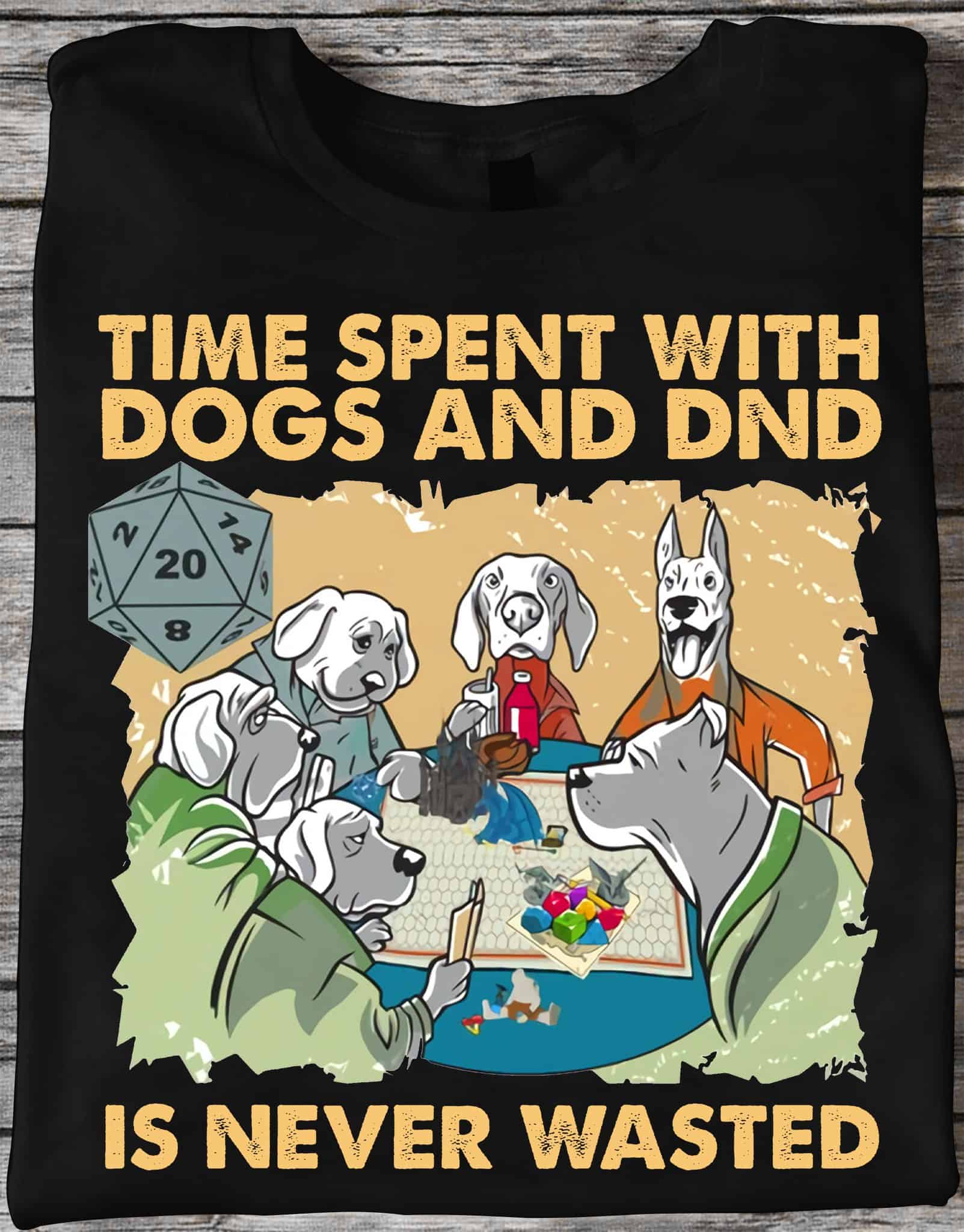 Time Spent With Dogs And Dnd Is Never Wasted Shirt Time Spent With Dogs And Dnd Is Never Wasted Shirt