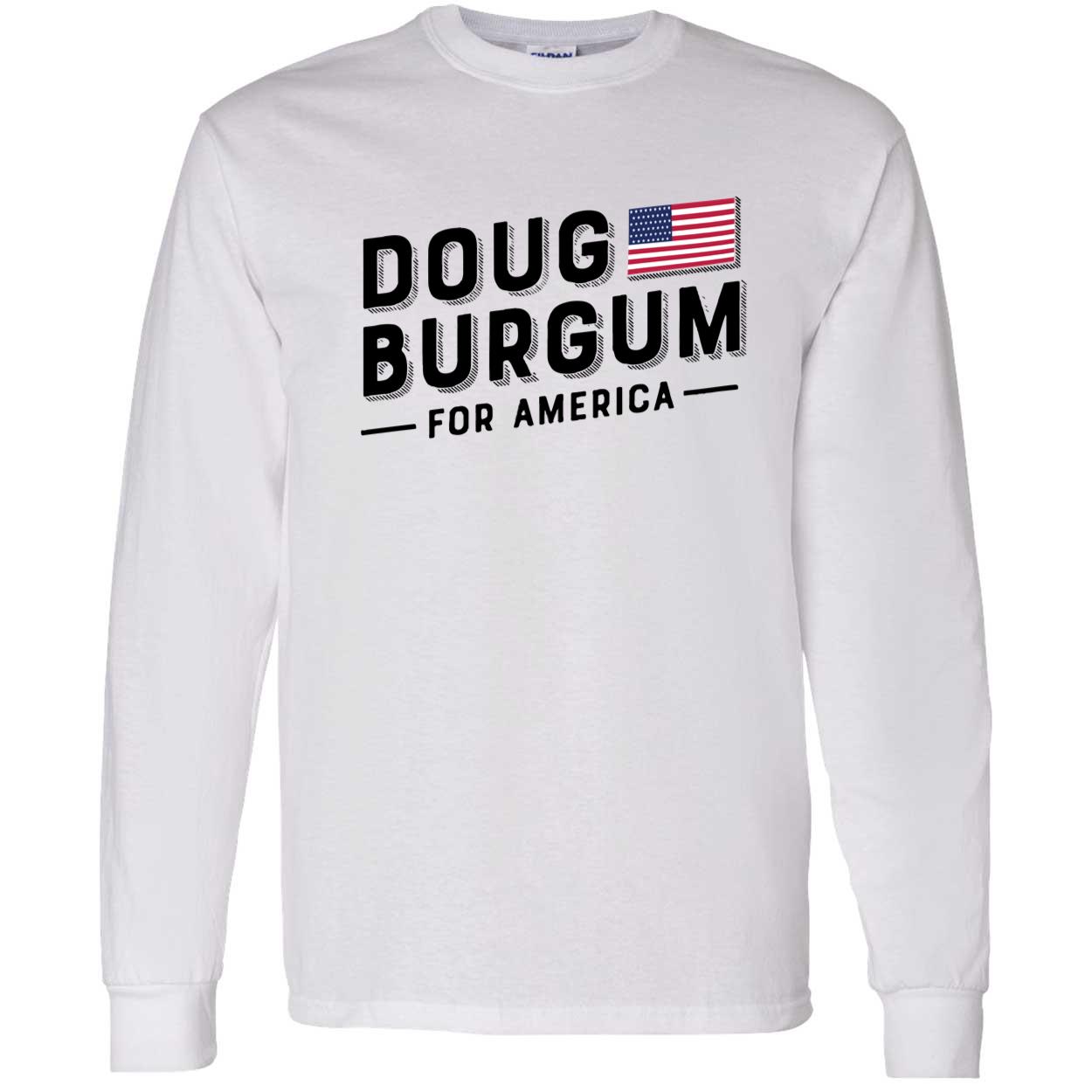 Doug Burgum For America Shirt Doug Burgum For America Shirt