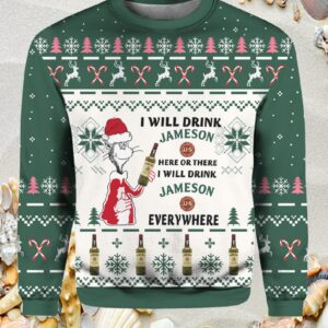 Dr. Seuss I Will Drink Jameson Here Or There Ugly Christmas Sweater1.jpg