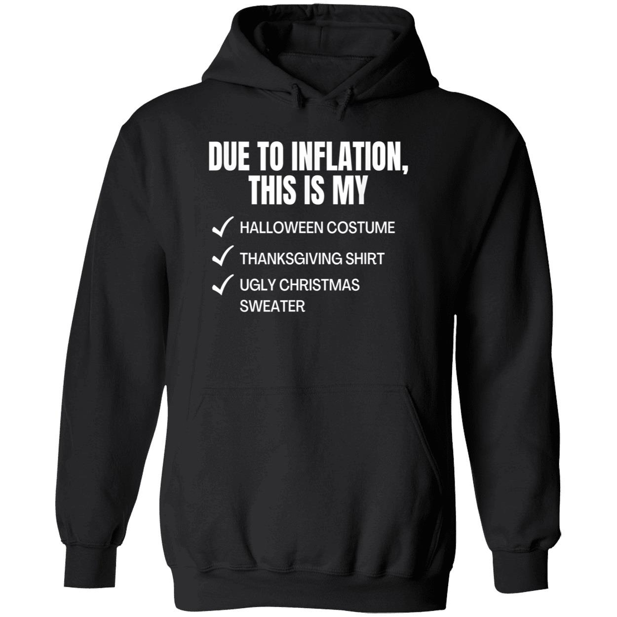 Due To Inflation This Is My Halloween Costume Thanksgiving Shirt Due To Inflation This Is My Halloween Costume Thanksgiving Shirt